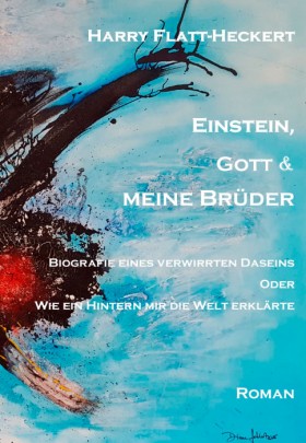 Einstein, Gott & meine Brüder