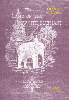 The Land of the White Elephant, Frank Vincent