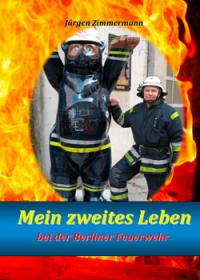 Mein zweites Leben bei der Berliner Feuerwehr