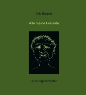 Alle meine Freunde, Ulla Burges