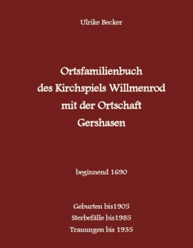 Ortsfamilienbuch des Kirchspiels Willmenrod, ab 1690